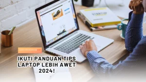 Tips-Laptop-Lebih-Awet