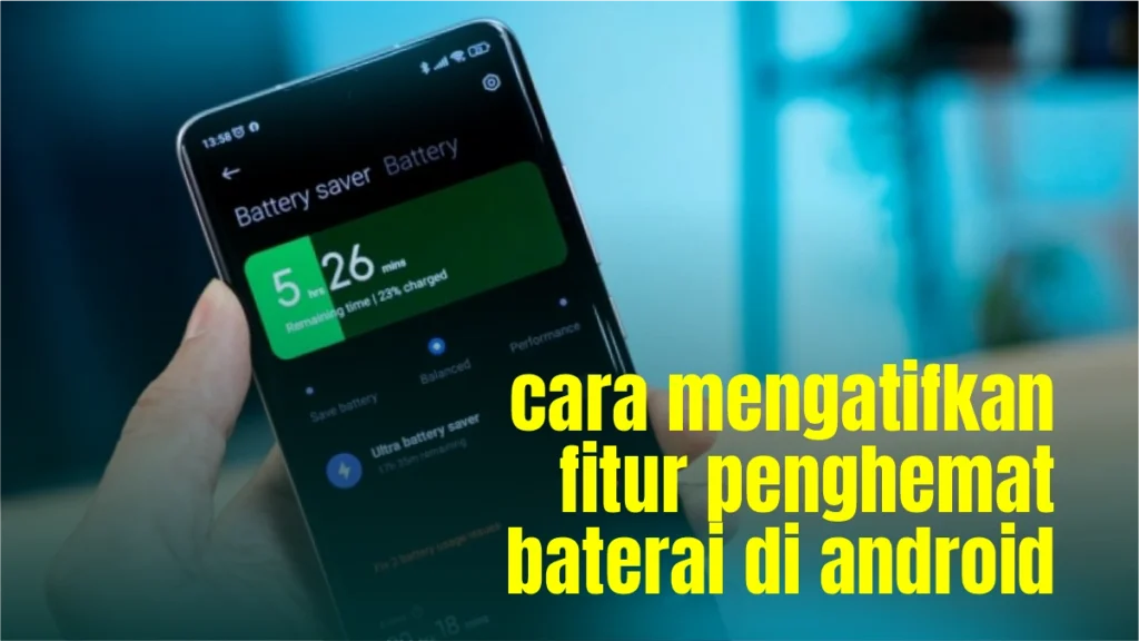 cara-mengatifkan-fitur-penghemat-baterai-di-android