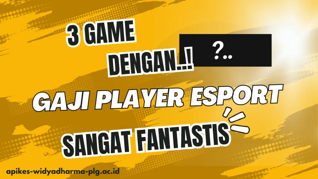 3 Game Dengan Gaji Player Esport Fantastis